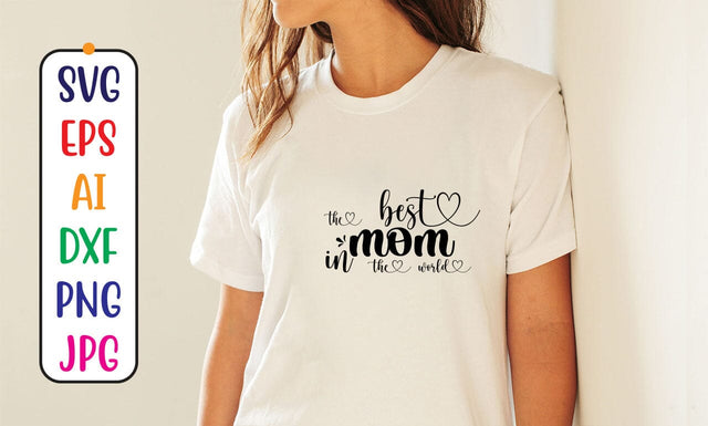 The Best Mom In The World SVG Cut File SVG Syaman 
