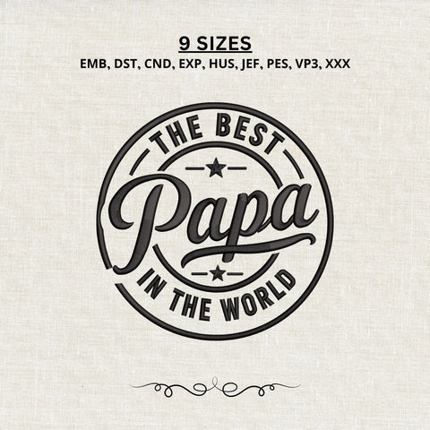 The Best Papa in the World Embroidery Design – Papa Embroidery File, Grandpa Father’s Day Machine Embroidery Design, Papa Gift Embroidery/Applique DESIGNS PatternFeed8 