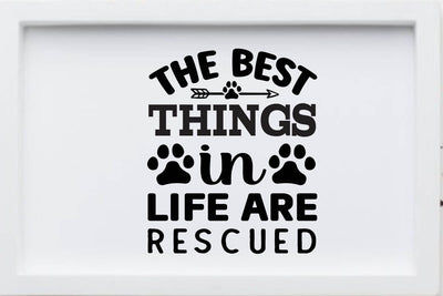 The best things in life are rescued SVG Angelina750 