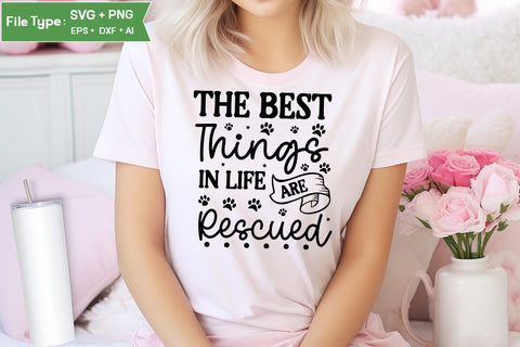 The Best Things In Life Are Rescued SVG Cut File, Funny Dog SVG Design, SVGs,Quotes and Sayings,Food & Drink,On Sale, Print & Cut SVG DesignPlante 503 