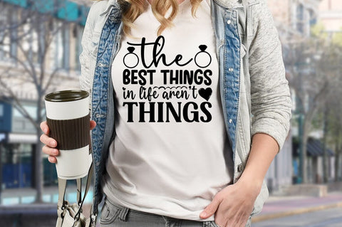 The best things in life arent things SVG Design SVG Designangry 