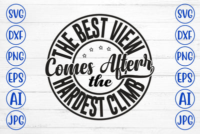 The Best View Comes After The Hardest Climb SVG SVG Syaman 