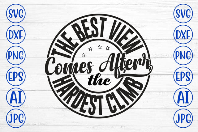 The Best View Comes After The Hardest Climb SVG SVG Syaman 