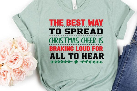 The best way to spread christmas cheer is braking loud for all to hear SVG Angelina750 