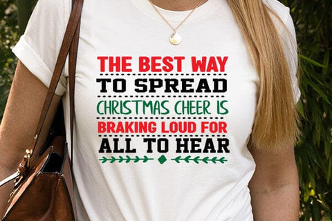 The best way to spread christmas cheer is braking loud for all to hear SVG Angelina750 