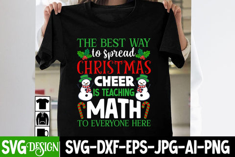 The Best Way to Spread Christmas Cheer is Teaching Math to Everyone here SVG Design, The Best Way to Spread Christmas Cheer is Teaching Math to Everyone here SVG BlackCatsMedia 
