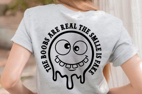 The Boobs Are Real The Smlle Is Fake SVG Angelina750 