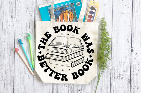 The book was better Book svg Design SVG Regulrcrative 