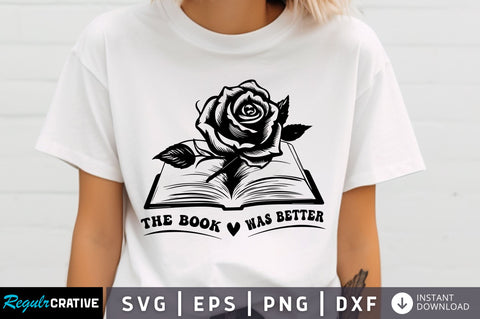The book was better svg Design SVG Regulrcrative 