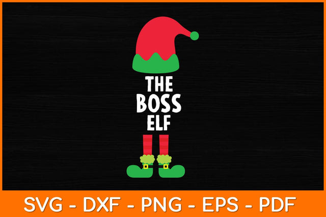 The Boss ELF Christmas Svg Design SVG artprintfile 