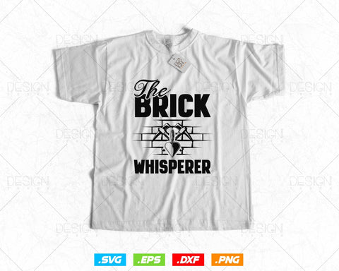 The Brick Whisperer Concrete Trowel Bricklayer Svg Png, Construction Svg, SVG Files for Cricut Silhouette, Clipart, Instant download SVG DesignDestine 