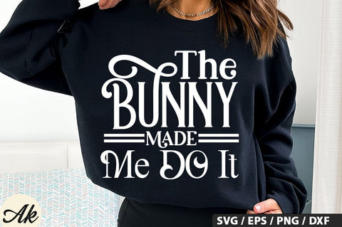 The Bunny Made Me Do It SVG And Sticker PNG Design SVG akazaddesign 