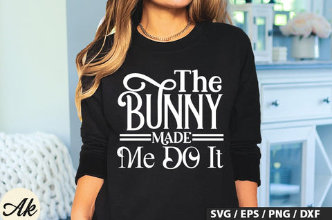 The Bunny Made Me Do It SVG And Sticker PNG Design SVG akazaddesign 
