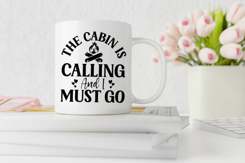The Cabin Is Calling And I Must Go SVG Design SVG Designangry 