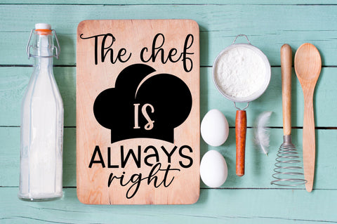 The chef is always right SVG design SVG Regulrcrative 
