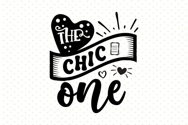 The Chic One SVG nirmal108roy 
