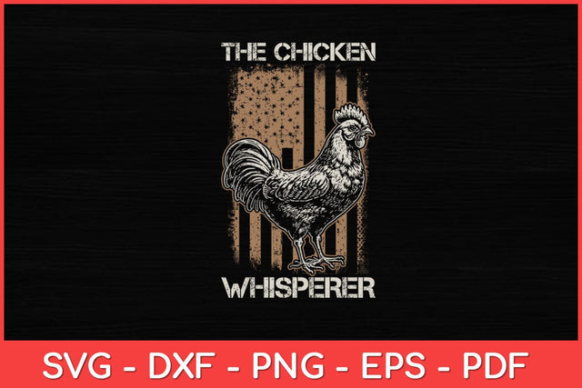 The Chicken Whisperer American Flag Farming Lover Svg Design SVG artprintfile 