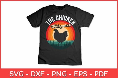 The Chicken Whisperer Vintage Retro Chicken Farmer Svg Design SVG artprintfile 