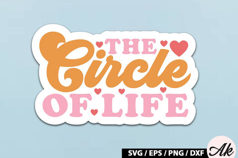 The circle of life Retro Stickers SVG akazaddesign 