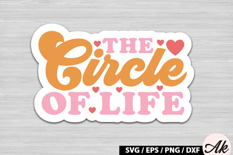 The circle of life Retro Stickers SVG akazaddesign 