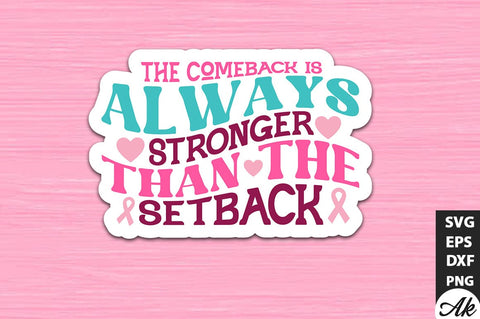 The comeback is always stronger than the setback Retro Stickers Design SVG akazaddesign 