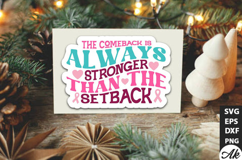 The comeback is always stronger than the setback Retro Stickers Design SVG akazaddesign 