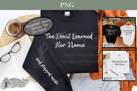 The Devil Learned Her Name PNG | Witch Feminist Shirt Design | Gothic Woman Power Quote | Sleeve Whisper Shirt Graphic Sublimation Willow Paige Farms 