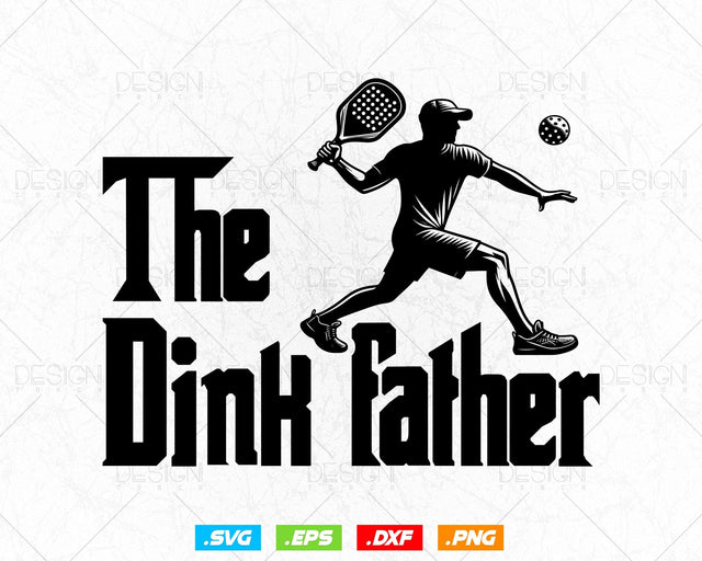 The Dink Father Pickleball Dad Funny Svg Png Files, Holiday Family Reunion Dad Grandpa Grandad, Father's Day Svg Gifts, Instant Download SVG DesignDestine 