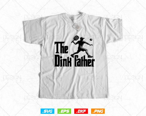 The Dink Father Pickleball Dad Funny Svg Png Files, Holiday Family Reunion Dad Grandpa Grandad, Father's Day Svg Gifts, Instant Download SVG DesignDestine 