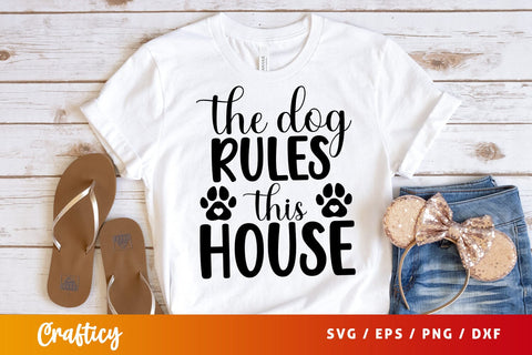 The dog rules this house SVG Design SVG Designangry 