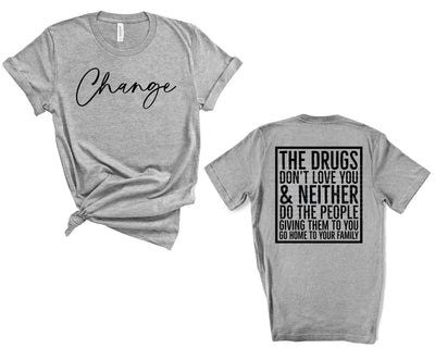 The Drugs Don't Love You & Neither Do The People Giving Them To You Go Home To Your Family | Anti-Drug Message PNG | Recovery Support Design Sublimation Crafting After Dark 
