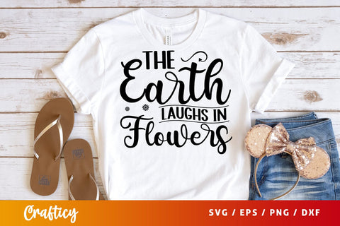 The earth laughs flowers SVG Design SVG Designangry 