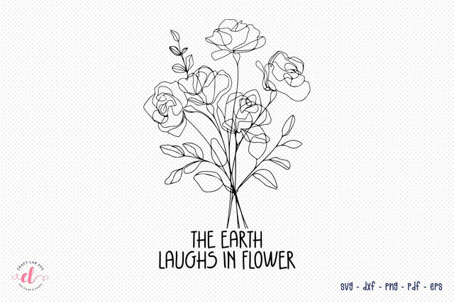 The Earth Laughs in Flower SVG SVG CraftLabSVG 