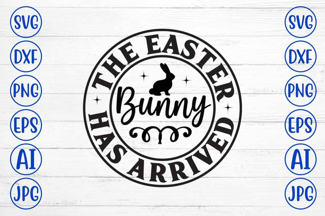 The Easter Bunny Has Arrived SVG Cut File SVG Syaman 