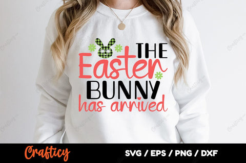 The easter bunny has arrived SVG DESIGN SVG Designangry 