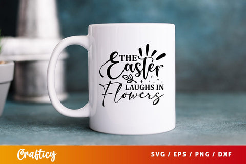 The easter laughs in flowers SVG Design SVG Designangry 