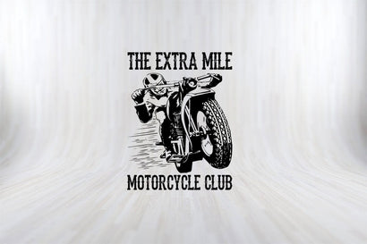 The Extra Mile Motorcycle Club Funny Motorbiker SVG PNG Craft Cut File SVG SVG Print File 