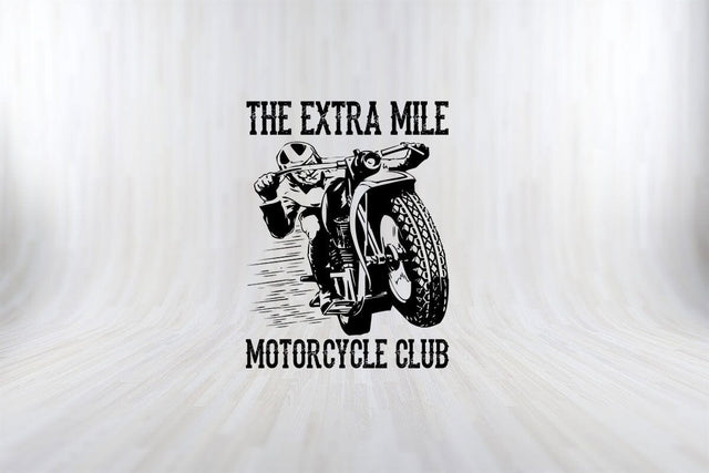The Extra Mile Motorcycle Club Funny Motorbiker SVG PNG Craft Cut File SVG SVG Print File 