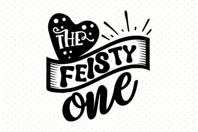 The Feisty One SVG nirmal108roy 