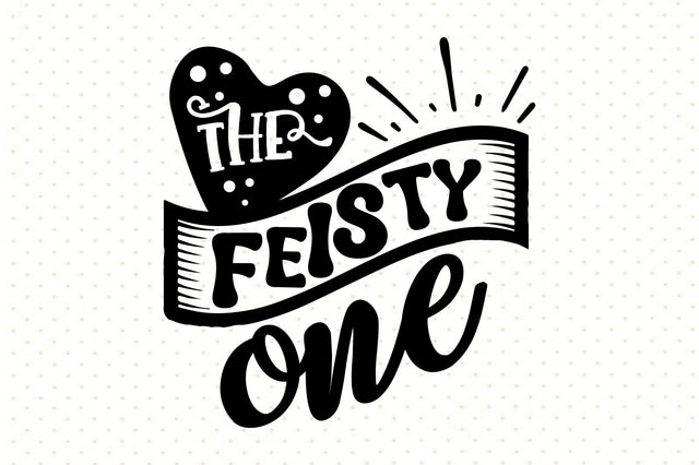 The Feisty One SVG nirmal108roy 