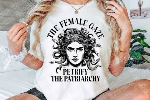 The Female Gaze Petrify The Patriarchy SVG PNG, Feminist Gift, Leftist Sweatshirt, Vintage Trendy PNG, Adult Humor, SVG Design SVG Regulrcrative 