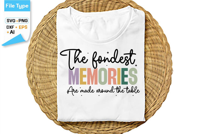 The Fondest Memories Are Made Around The Table SVG Cut File, SVGs,Quotes and Sayings,Food & Drink,On Sale, Print & Cut SVG DesignPlante 503 
