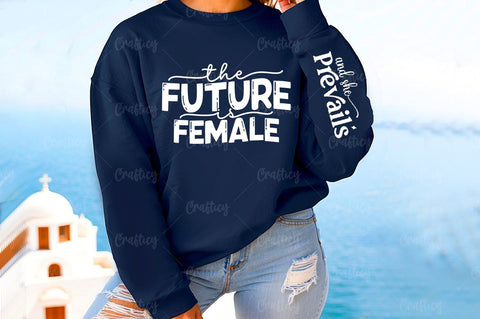 The future is female Sleeve SVG Design SVG Designangry 