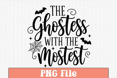 The Ghostess with the Mostest PNG Design Sublimation Craftlabsvg24 