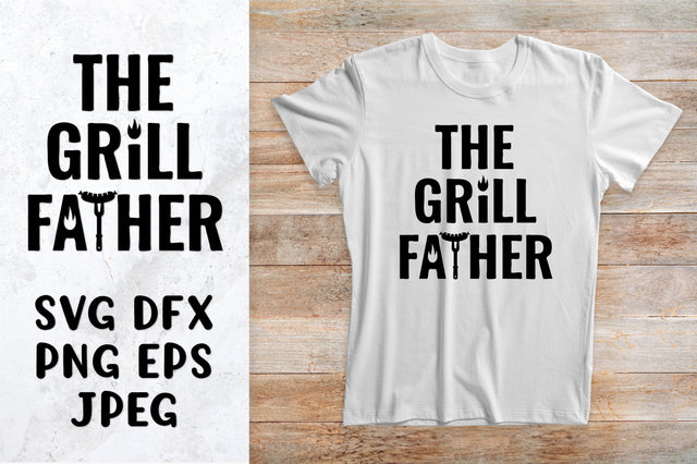 The Grill Father. Grillfather SVG. BBQ quote. Fathers Day SVG LaBelezoka 