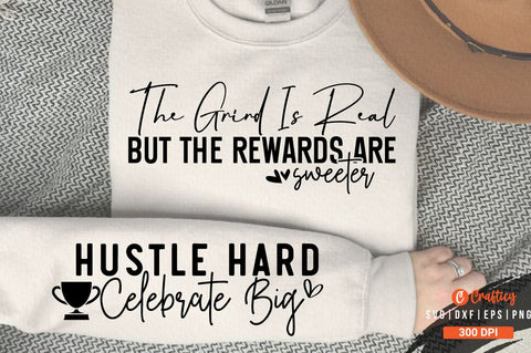The grind is real but the rewards are sweeter Sleeve SVG Design SVG Designangry 