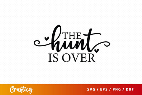 The hunt is over SVG Design SVG Designangry 