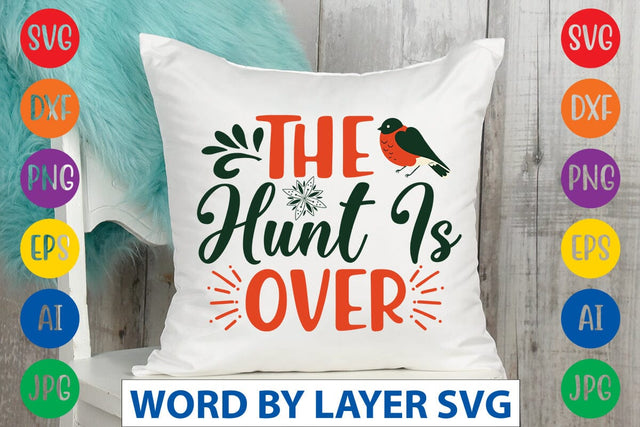 The Hunt Is Over svg design SVG Rafiqul20606 