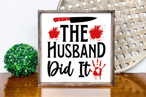 The husband did it svg design SVG Regulrcrative 