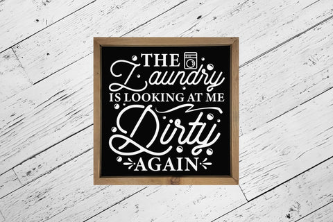 The is Laundry is Looking at Me Dirty Again Saying SVG SVG CraftLabSVG 